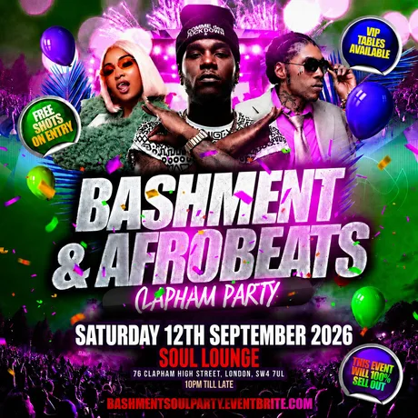 Bashment & Afrobeats Clapham Party - Everyone Free Before 12AM
