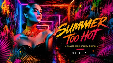 'Summer Too Hot' - August Bank Holiday Sunday at YOURS 30.08.26