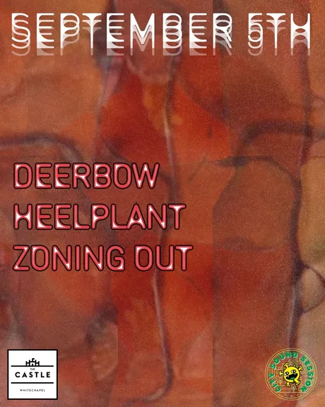 Deerbow, Heelplant and Zoning Out