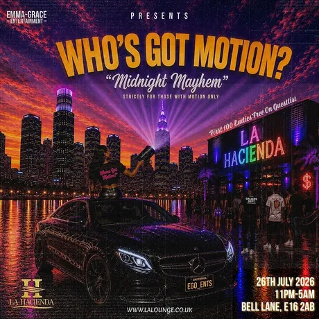 WHOSE GOT MOTION ? ( SUNDAY 26TH JULY) @ LA LOUNGE