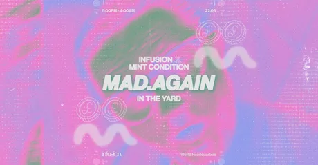 Infusion X Mint Condition - MAD.AGAIN - In The Yard / Day & Night Party