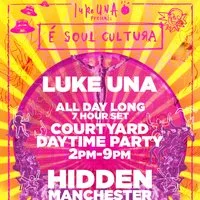 É Soul Cultura - Luke Una 7 hour set at Hidden