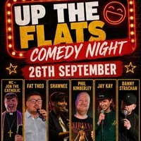 Silent Filter Entertainment presents: Up The Flats comedy night