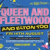 Late Night Threeway presents Queen & Fleetwood & Elton too