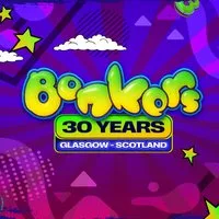 Bonkers 30 Years - Glasgow - Classics Edition