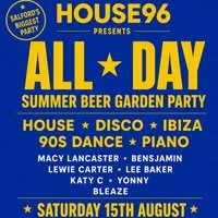 HOUSE96: all day summer beer garden party