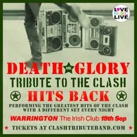 DEATH OR GLORY (Clash Tribute) - Warrington Irish Club - 19/9/26