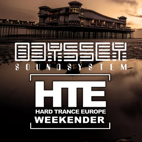 Hard Trance Europe Weekender 2027 with Odyssey Sound System