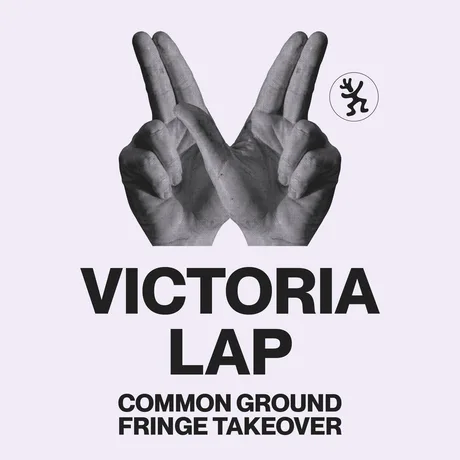Victoria Lap - Common Ground Fringe Takeover - Victoria Bar