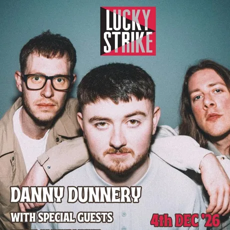 DANNY DUNNERY with special guests!