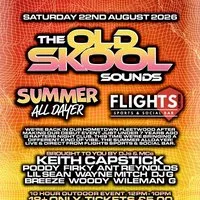 The Old Skool Sounds Summer All Dayer @ Flights