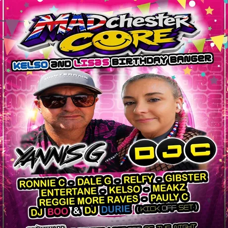 MADchster CORE - Kelso & Lisa's Birthday Banger!