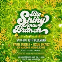 BIG SHINY XMAS BRUNCH - Sat 19th Dec- Fauldhouse