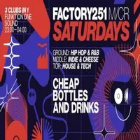 Factory 251 Saturdays