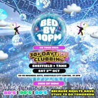 Bed By 10pm Is Coming To Sheffield
