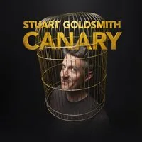 Stuart Goldsmith: Canary