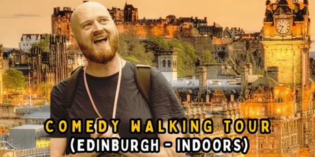 (Edinburgh - Indoors) Comedy Walking Tour