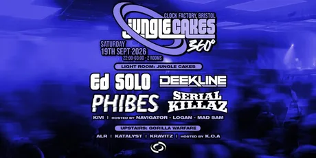 Jungle Cakes Bristol 360° • Ed Solo, Deekline, Phibes, Serial Killaz & More