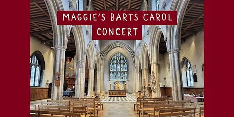 Maggie's Barts Carol Concert 2026