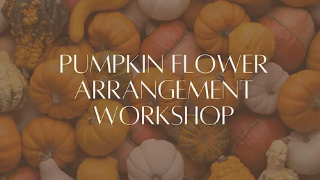 Pumpkin Flower Arrangement Workshop