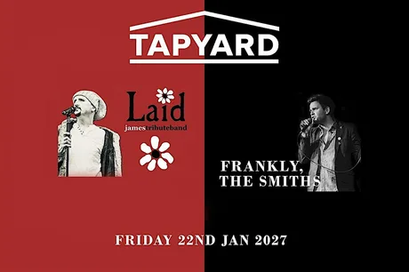 Frankly, The Smiths & Laid , Tapyard, Newcastle, Friday 22nd January 2027