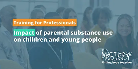 Impact of parental substance use on children and young people