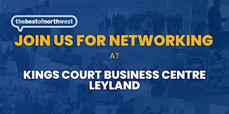 Networking at Kings Court Business Centre Leyland