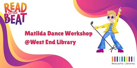 Read to the Beat! Matilda the Musical Dance Workshop @ West End Library