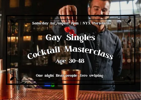 Dublin Gay Singles Cocktail Masterclass | Age range 30-48