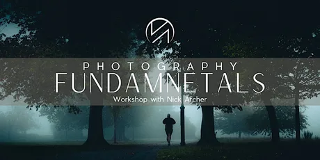 Photography Fundamentals Workshop with Nick Archer (Nottingham - Session B)