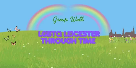 Group Walk - LGBTQ Leicester Through Time