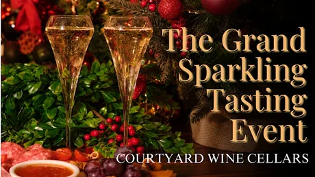 The Grand Christmas Sparkling Tasting Event at Courtyard Wine Cellars