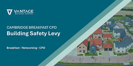 Cambridge Breakfast CPD - Building Safety Levy