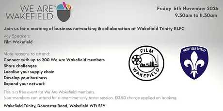 We Are Wakefield Networking Friday 6th November 2026