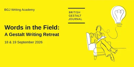 Words in the Field: A Gestalt Writing Retreat