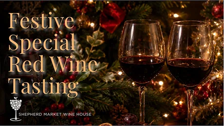 Festive Special Red Wine Tasting at Shepherd Market Wine House