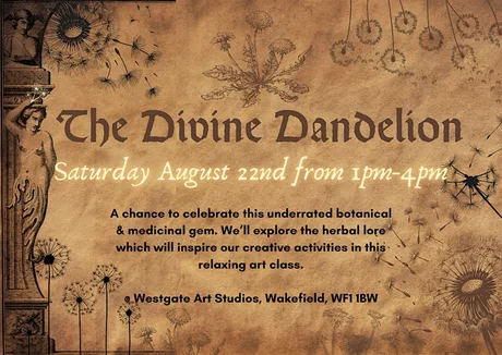 The Divine Dandelion- A Creative Workshop