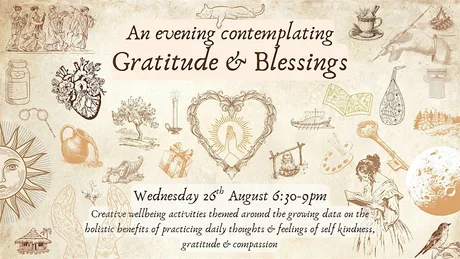 Contemplating Gratitude & Blessings- A Creative Workshop