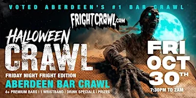 The Fright Crawl | Aberdeen's Hottest Halloween Bar Crawl 2026 | Fri, Oct 30
