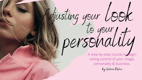 Adjusting Your Look to Your Personality