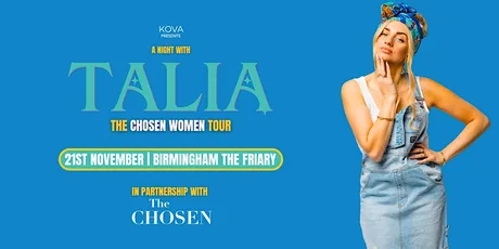 The Chosen Women Tour | Birmingham - A Night with Talia