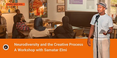Neurodiversity and the Creative Process: A Workshop with Samatar Elmi