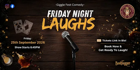 Giggle Fest Comedy Club - Friday Night Laughs - 25th September 2026