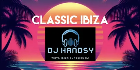 Classic Ibiza by DJ Handsy with Woodfired Pizza