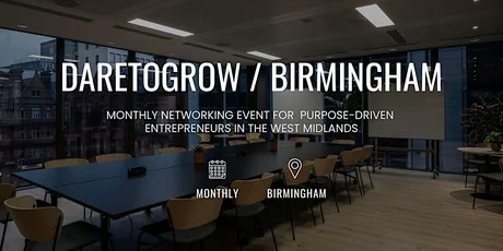 DARETOGROW / Live in Birmingham: Workshop + Networking for Business Growth