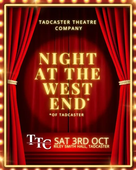 A night at the West end of Tadcaster