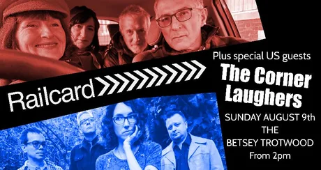 Railcard + The Corner Laughers