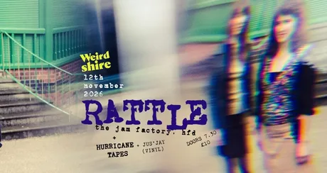 Weirdshire presents Rattle