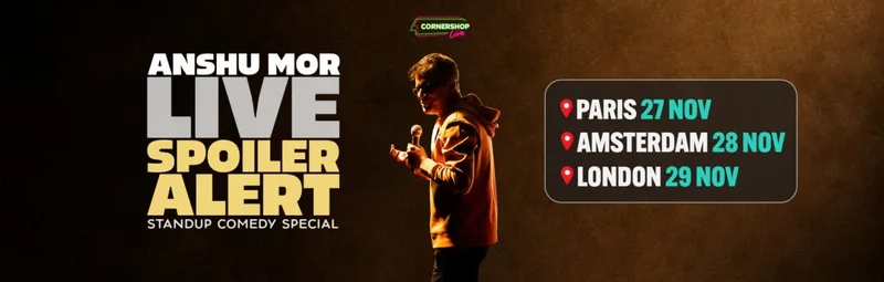 Anshu Mor - Spoiler Alert - London
