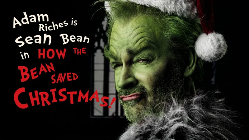 Adam Riches IS Sean Bean IN ‘How the Bean Saved Christmas’